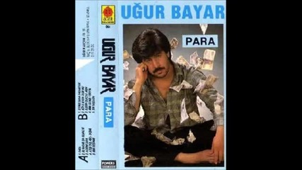 ugur bayara sevmek bana yaramiyor