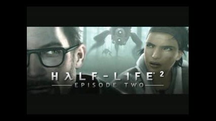 Half - Life 2: Episode Two[music] - Eon Trap