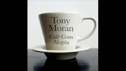 Tony Moran & Deep Influence - Cafe Com Alegria (12 Inch Mix)