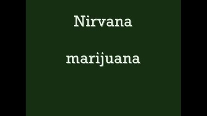 Nirvana - Marijuana (lyrics)