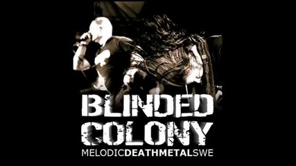 Blinded Colony - Swallow and Sleep 