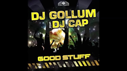 Dj Gollum Feat. Dj Cap - Good Stuff ( Dan Winter Remix )