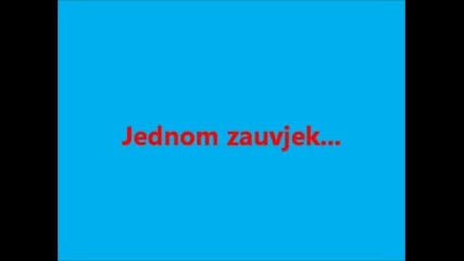 Adnan Covic Ado - Jednom zauvjek (bg sub)