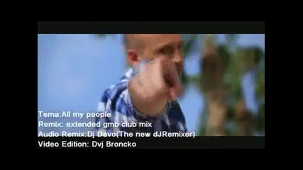 Dj davo ft dj broncko & sasha lоpez - all my people (remix)