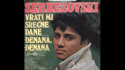 Ajnur Serbezovski 1980 - Vrati Mi Srecne Dane 