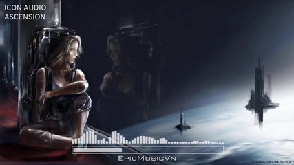Epic Emotional _ Icon Audio - Ascension - Epic Music Vn