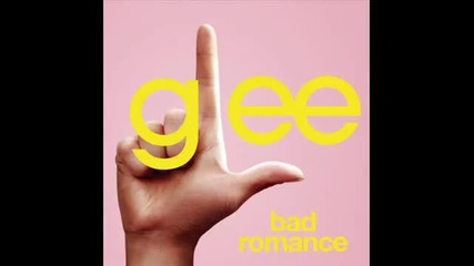 Glee - Bad romance