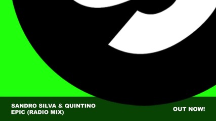 Sandro Silva & Quintino - Epic (radio Mix)