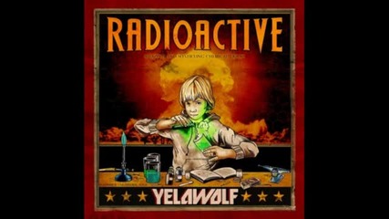 [ 11.11.11 ] Yelawolf - Radioactive / Intro ]