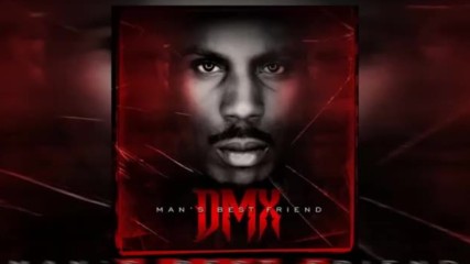 Dmx - Mans Best Friend Full Mixtape 2017