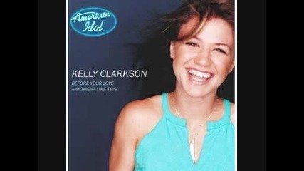 Kelly Clarkson - A Moment Like This