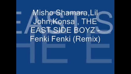 Misho Shamara, Konsa ft. Lil John - Fenki, Fenki (remix) 