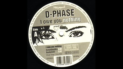 D-phase - I Owe You Nothing (radio Edit)