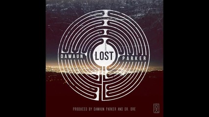 Dawaun Parker - Lost (prod. by Dawaun Parker and Dr.dre) (2010) 