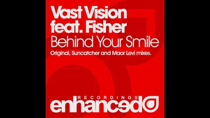 Vast Vision feat. Fisher - Behind Your Smile ( Maor Levi Remix )