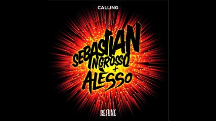 *new* Ingrosso + Alesso - Calling (original)