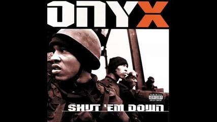 Onyx - 15 Shut Em Down 