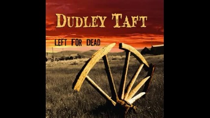 Dudley Taft - Have You Ever Loved A Woman