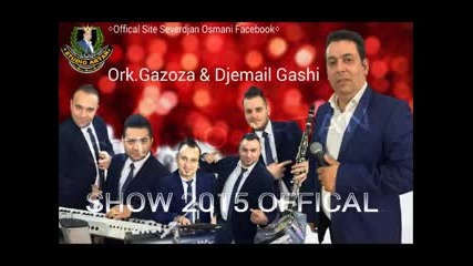 Djemail 2015 Ork.gazoza 2015 - Mi Romni Tani Zakoni - Offical Show No1 Sn.artan album