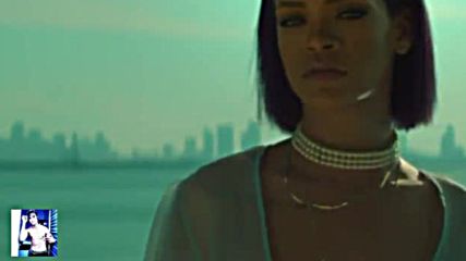 Rihanna - Needed Me