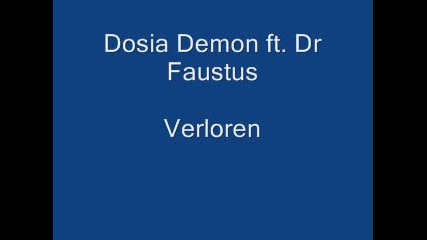 Dosia Demon ft. Dr Faustus - Verloren 