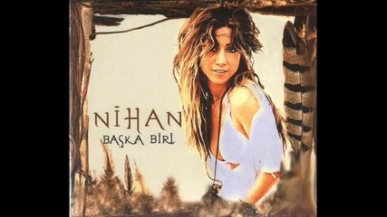 Nihan - Ben Bir Kez Sevenlerdenim (dance Mix)