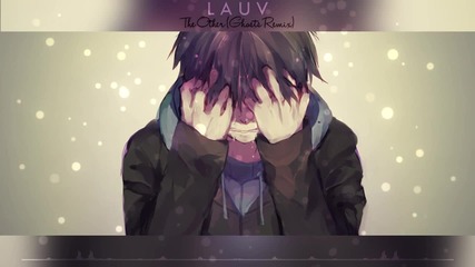 【 Deep House Vocals 】 Lauv - The Other ( Ghosts Remix )