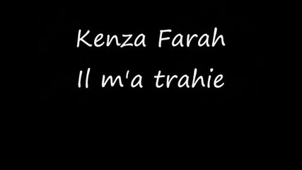 Kenza Farah - Il m'a Trahie