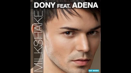 Dony feat. Adena - Milkshake [2011]
