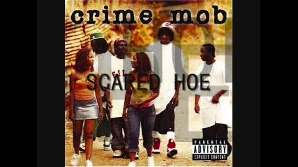 Crime Mob - Scared Hoe