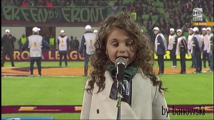 Крисия Тодорова пее Химна преди мача Лудогорец - Валенсия” - И Моя страна, моя България (на Hd )