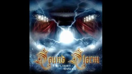 Sound Storm - Bound To Hell - Twilight Opera (2009)