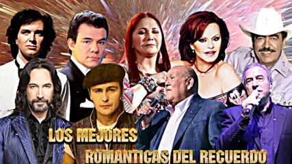 Musica Romntica - Joan Sebastian, Camilo Sesto, Jose Jose, Juan Gabriel Y Mas!
