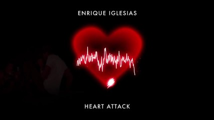 Enrique Iglesias - Heart Attack (audio)