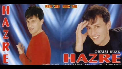 Hazre - Poljubi me, zavedi me