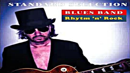 Standard Selection Blues Band - Rythm n Rock 2017 Full Album