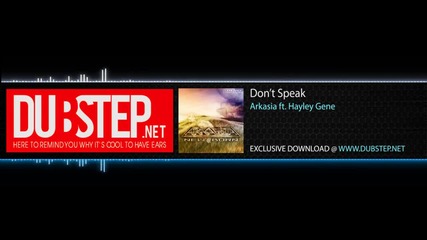 2012 * Arkasia (vocal) ft. Hayley Gene - Don't Speak /dubstep/