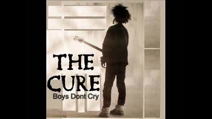 The Cure - Boys Dont Cry - Amazing version