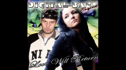 Digital Base Project - Love Will Return