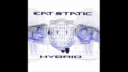 Eat Static - Hybrid (original Mix)
