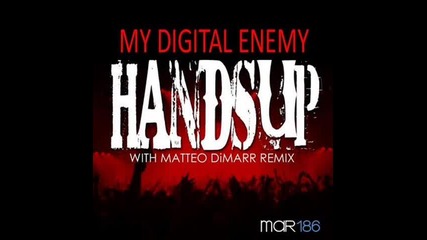 My Digital Enemy - Hands Up ( Original Version ) 