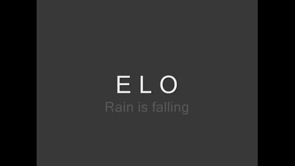 Electric Light Orchestra - Rain is falling .