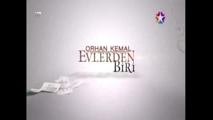 Evlerden Biri - Един от домовете 06 Bolum