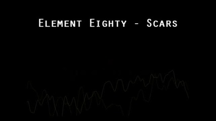 Element Eighty - Scars Lyrics 