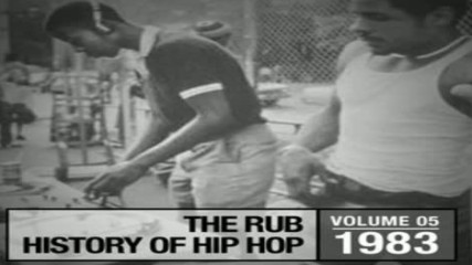 The Rub pres Hip Hop History 1983