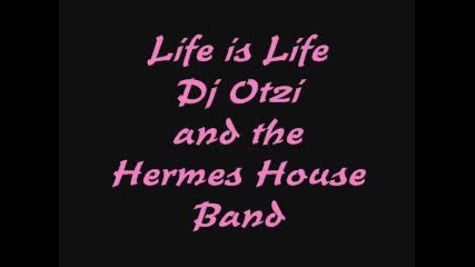 Life is Life (hq)