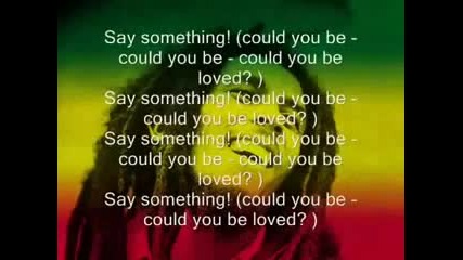 Bob Marley - Could you be loved - Lyrics