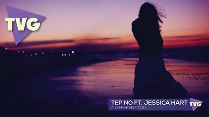 Tep No ft. Jessica Hart - A Different You