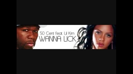 50 Cent Feat Lil Kim - Wanna Lick