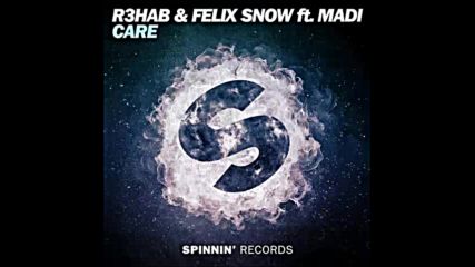 *2016* R3hab & Felix Snow ft. Madi - Care